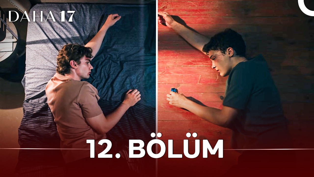 Daha 17 Episode 12